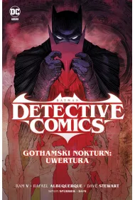 Uniwersum DC Gothamski Nokturn: Uwertura. Batman Detective Comics. Tom 1