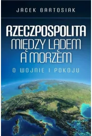 Rzeczpospolita mi�dzy l�dem a morzem