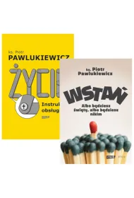 Pakiet: �ycie. Instrukcja obs�ugi, Wsta�. Albo b�dziesz �wi�ty, albo b�dziesz nikim