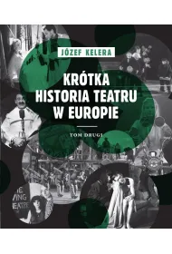 Kr�tka historia teatru w Europie. Tom drugi