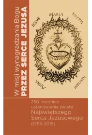 W misji wynagrodzenia Bogu przez Serce Jezusa