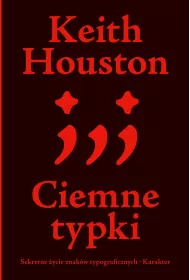 Ciemne typki. Sekretne �ycie znak�w typograficznych
