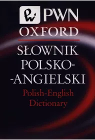 Sownik polsko-angielski Polish-English Dictionary PWN Oxford