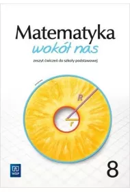 Matematyka wok nas. Zeszyt wicze. Klasa 8. Szkoa podstawowa