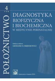 Po�o�nictwo Tom 4. Diagnostyka biofizyczna i biochemia