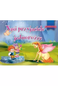 Nasi przyjaciele jednoro�ce
