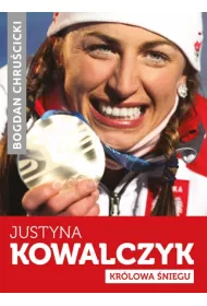Justyna Kowalczyk. Kr�lowa �niegu