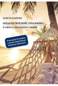 Osi�gnij wolno�� finansow� w prosty i sprawdzony spos�b