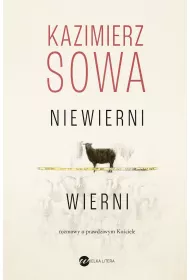 Niewierni wierni. Rozmowy o prawdziwym Ko�ciele