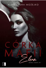 eBook Crka mafii. Elena. Dzieci mafii. Tom 1 pdf mobi epub