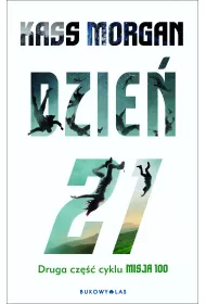Dzie� 21. Misja 100. Tom 2