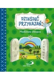 Dziesi�� przykaza�. Modlitwa ch�opca