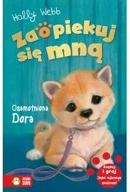 Osamotniona Dora. Zaopiekuj si� mn�