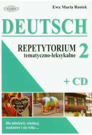 Deutsch 2 Repetytorium tematyczno-leksykalne z p�yt� CD