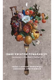 eBook Smak kwiatw pomaraczy. Rozmowy o kuchni i kulturze mobi epub