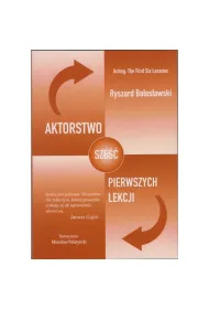 Aktorstwo. Sze�� pierwszych lekcji