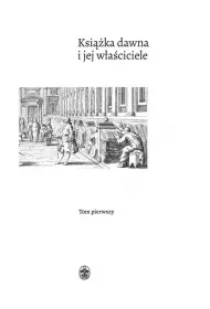 Ksi��ka dawna i jej w�a�ciciele. Tom 1 i 2