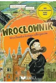 WROC�OWNIK. Wroc�awska ksi�ga odkrywc�w
