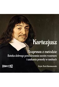 Audiobook CD MP3 Rozprawa o metodzie. Sztuka dobrego powodowania swoim rozumem i szukania prawdy w naukach