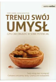 Samo Sedno - Trenuj sw�j umys�, czyli jak obudzi� w sobie potencja�