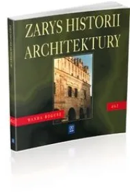 Zarys historii architektury. Dokumentacja budowlana 2. Podr�cznik dla technikum