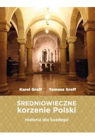 �redniowieczne korzenie Polski