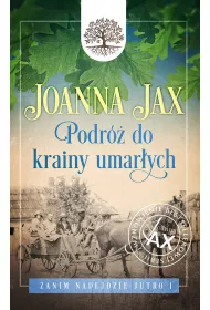Podr do krainy umarych. Zanim nadejdzie jutro. Tom 1