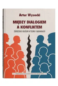 Mi�dzy dialogiem a konfliktem