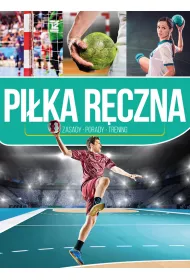 Pi�ka r�czna. Zasady, porady, trening