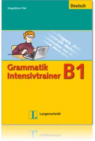 Grammatik Intensivtrainer B1