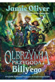 Olbrzymia przygoda Billy'ego. Przyja��, tajemnica i wyprawa do magicznego �wiata