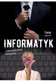 Informatyk - klik k�amstwa, klik grozy. Tom 1