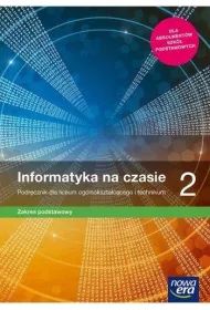 Informatyka na czasie 2. Podrcznik dla liceum oglnoksztaccego i technikum. Zakres podstawowy. Szkoy ponadpodstawowe