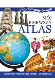 Odkrywanie �wiata. M�j pierwszy atlas
