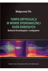 Tempo artykulacji w mowie spontanicznej os�b doros�ych. Badania fonoskopijne i audytywne
