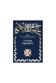 71 Pu�k Piechoty Zarys Historii Wojennej Pu�k�w Polskich w Kampanii Wrze�niowej