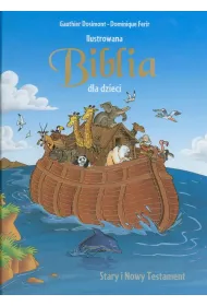 Ilustrowana Biblia dla dzieci. Stary i Nowy Testament