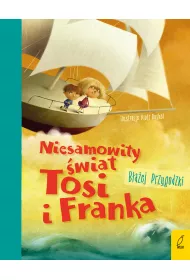 Niesamowity �wiat Tosi i Franka