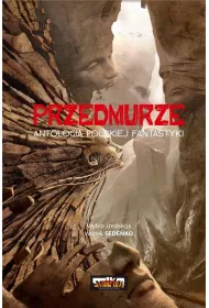 Przedmurze. Antologia polskiej fantastyki