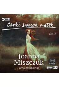 Audiobook C�rki swoich matek. Matki, �ony, czarownice. Tom 3 CD
