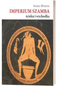 Imperium szamba, �cieku i wychodka