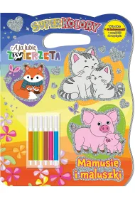 Mamusie i maluszki. A Ja Lubi� Zwierz�ta. Superkolory