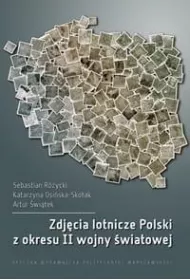 Zdj�cia lotnicze Polski z okresu II wojny �wiat..
