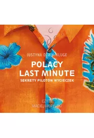 Audiobook Polacy last minute. Opowieci pilotw wycieczek mp3