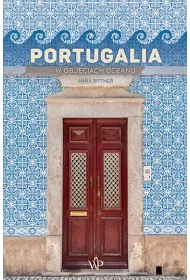 Portugalia. W obj�ciach oceanu