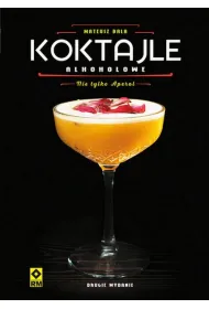 Koktajle alkoholowe. Nie tylko aperol