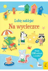 Lubi� nakleja�. Na wycieczce