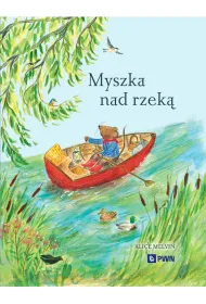 Myszka nad rzek�. Wyprawa krajoznawcza