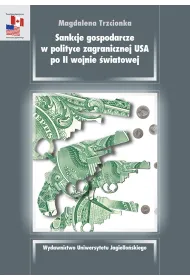 Sankcje gospodarcze w polityce zagranicznej USA po II wojnie �wiatowej