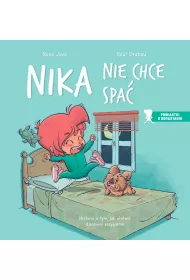 Nika nie chce spa�. Historia o tym, jak u�atwi� dzieciom zasypianie